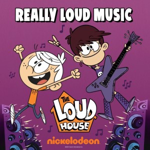Album Really Loud Music from The Loud House