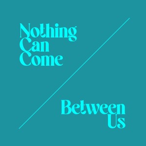 David Aurel的專輯Nothing Can Come Between Us (feat. Rosie Gyems)