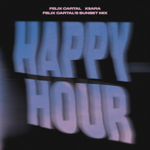 Album Happy Hour (Felix Cartal's Sunset Mix) from Kiiara