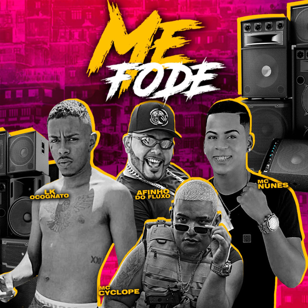 Me Fode (feat. Mc Cyclope) (Explicit)