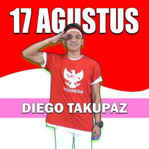 Listen to 17 Agustus song with lyrics from Diego Takupaz