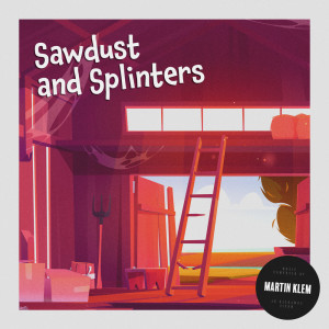 Listen to Sawdust and Splinters song with lyrics from Martin Klem