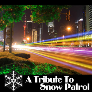 อัลบัม A Tribute to Snow Patrol ศิลปิน Modern Rock Heroes