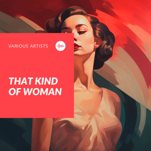 Various的專輯That Kind of Woman