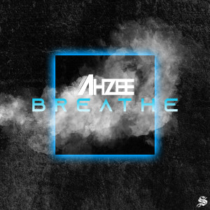 ดาวน์โหลดและฟังเพลง Breathe พร้อมเนื้อเพลงจาก Ahzee