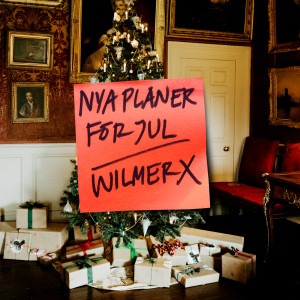 อัลบัม Nya planer för jul ศิลปิน Wilmer X