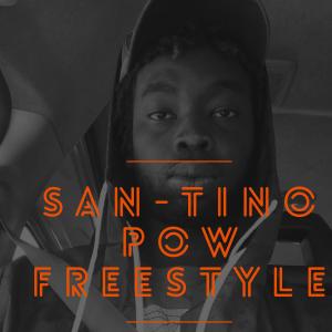 Listen to Pow Freestyle (Explicit) song with lyrics from Santino