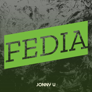 Album Fedia (Explicit) from Jonny U