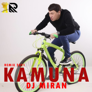 Dengarkan lagu Kamuna (Remix 2021) nyanyian Dj Miran dengan lirik