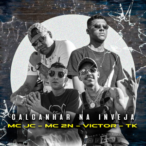 收聽MC JC的Calcanhar na Inveja (feat. MC 2N, Victor e TK)歌詞歌曲