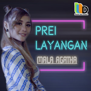 收聽Mala Agatha的Prei Layangan歌詞歌曲