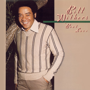 收聽Bill Withers的You Got the Stuff歌詞歌曲