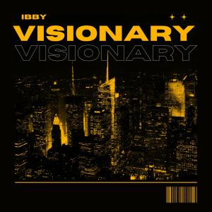 Listen to Visionary (Explicit) song with lyrics from Ibby