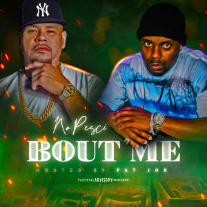 收听No Pesci的Bout Me (Explicit)歌词歌曲