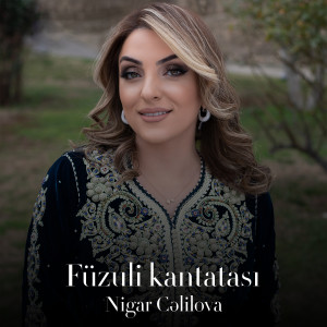 Album Füzuli Kantatası from Nigar Cəlilova