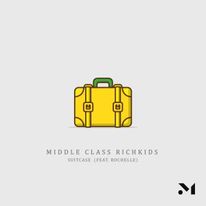 Middle Class Richkids的專輯Suitcase (feat. Rochelle)