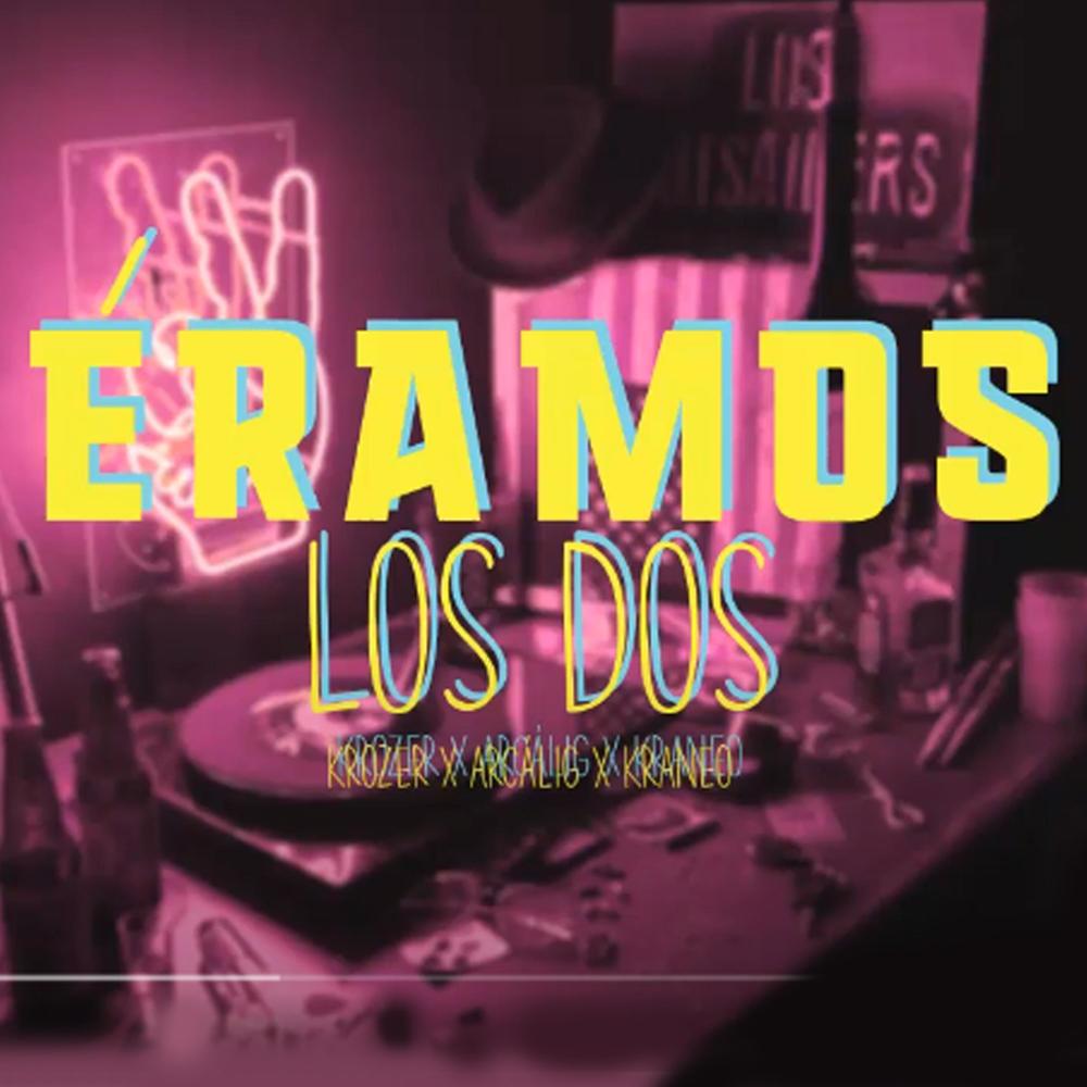 ÉRAMOS LOS DOS (feat. Arca & Kraneo) (Explicit)
