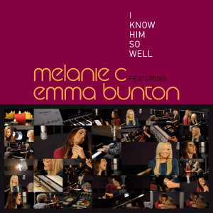 收听Melanie c的I Know Him So Well (feat. Emma Bunton) (feat. Emma Bunton)歌词歌曲