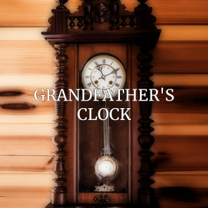Listen to Grandfather's Clock song with lyrics from Acerting Art