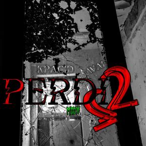 收聽Kpacid的Perdi2 (Explicit)歌詞歌曲