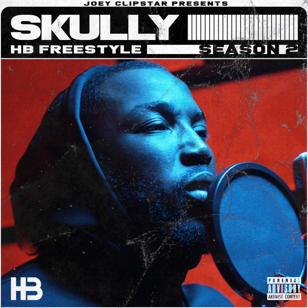 Skully HB Freestyle (Season 2) (Explicit) (Season 2|Explicit)