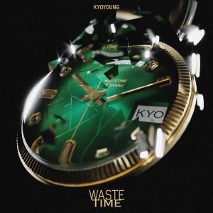 Album Waste Time oleh KYOYOUNG