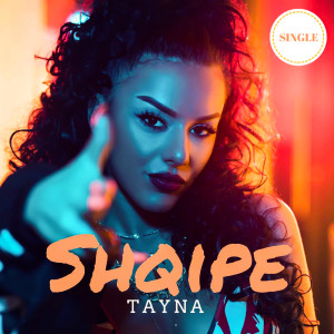 ดาวน์โหลดและฟังเพลง Shqipe (Explicit) พร้อมเนื้อเพลงจาก Tayna