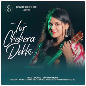 Album Tor Chehera Dekhi from Swagatika Tripathy
