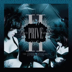 Various Artists的專輯Privé II - The Lounge Anthology