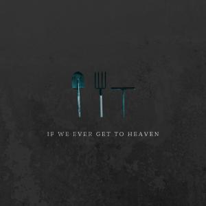 Taylor Leonhardt的專輯If We Ever Get To Heaven