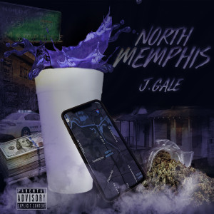 ดาวน์โหลดและฟังเพลง North Memphis (Explicit) พร้อมเนื้อเพลงจาก J Gale