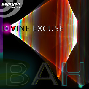 ดาวน์โหลดและฟังเพลง BAH พร้อมเนื้อเพลงจาก Divine Excuse