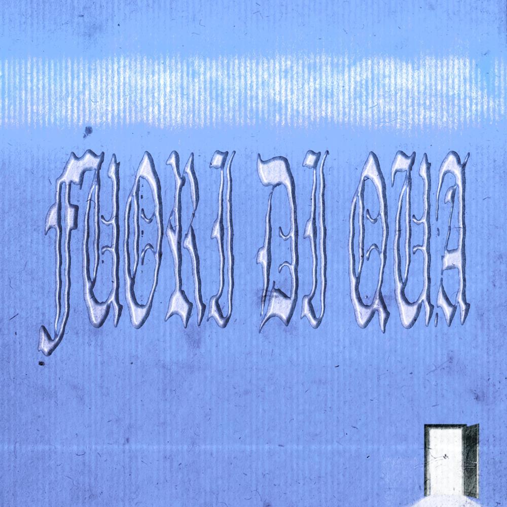 FUORI DI QUA