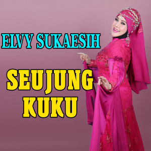 Elvy Sukaesih的專輯SEUJUNG KUKU