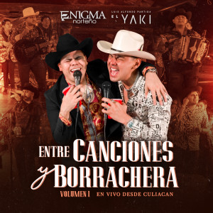 Entre Canciones Y Borrachera (En Vivo / Vol. 1)
