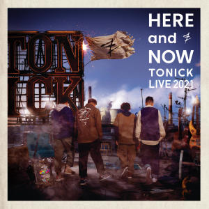 อัลบัม Here and Now Live 2021 ศิลปิน ToNick