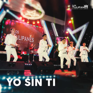 Los Tulipanes cumbia con amor的專輯Yo Sin Ti