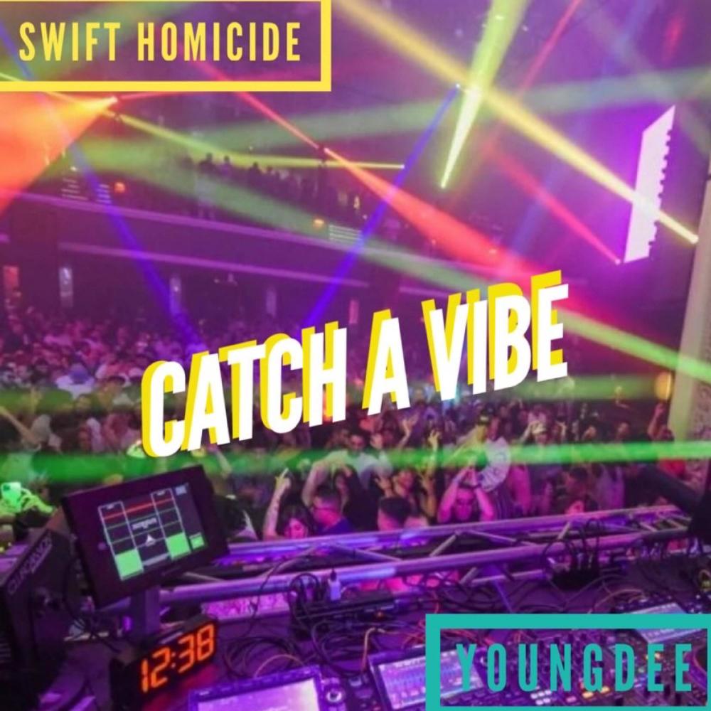 Catch A Vibe (feat. Swift Homicide) (Explicit)