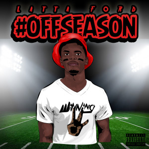 Album Off Season (Explicit) oleh LaTTa Ford