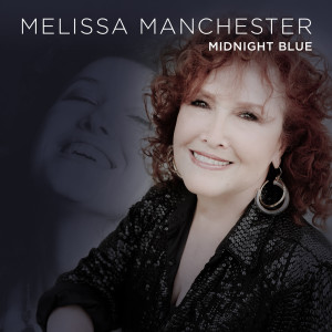 Listen to Midnight Blue song with lyrics from Melissa Manchester