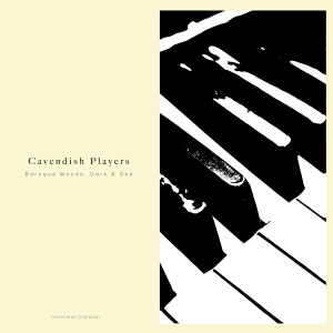 Cavendish Classical的專輯Cavendish Classical presents Cavendish Players: Baroque Moods - Dark & Sad