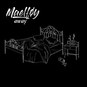 Listen to Away (Tiktok Tastemaker) (Explicit) song with lyrics from Maelføy