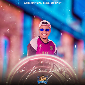 收聽DJ BK OFFICIAL的Só Prazer歌詞歌曲