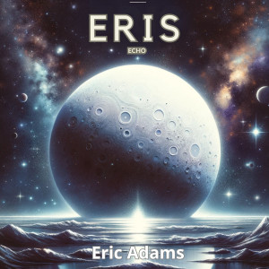 收聽Eric Adams的Eris Echo歌詞歌曲