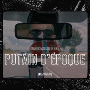 FRANC PARLER的專輯Putain d'époque (Explicit)