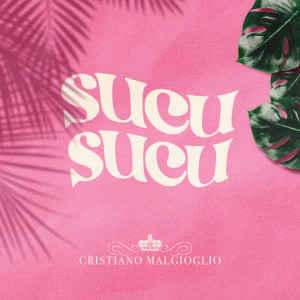 Album Sucu Sucu from Cristiano Malgioglio
