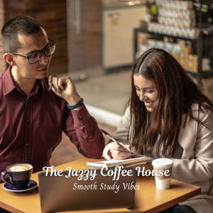 Album The Jazzy Coffee House: Smooth Study Vibes oleh Exam Study Classical Music