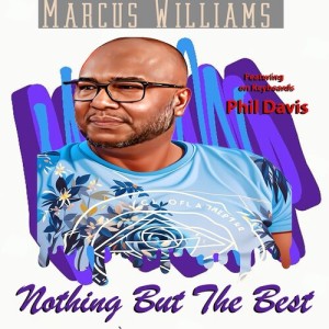 Listen to Nothing But The Best song with lyrics from Marcus Williams