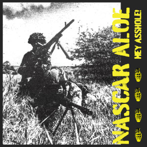 Album HEY ASSHOLE! (Deluxe) (Explicit) oleh Nascar Aloe