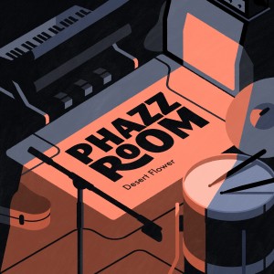 Album Desert Flower (Phazz Room Live Sessions) from ELECTROPHAZZ